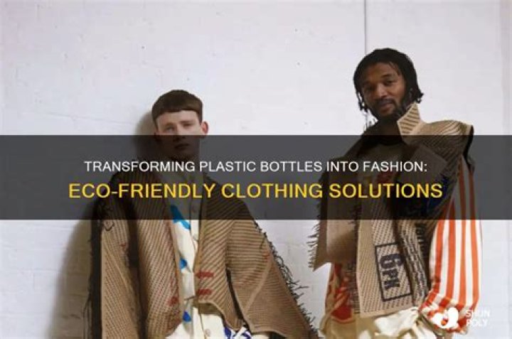 Can you make clothes out of recycled plastic?