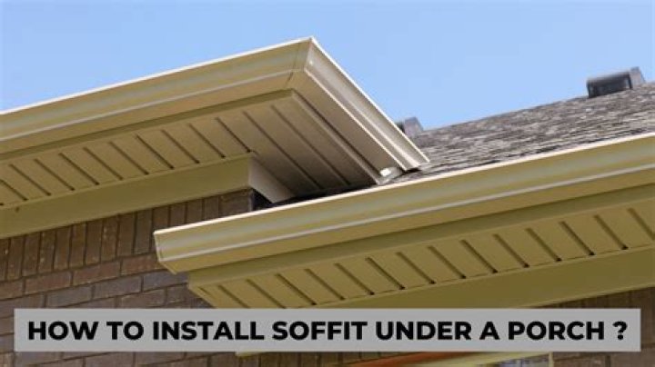 How do you install soffit under porch?